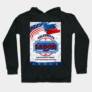 CELEBRATE LABOR DAY Hoodie